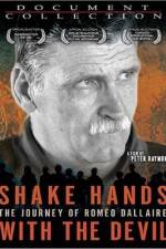 Watch Shake Hands with the Devil The Journey of Romeo Dallaire Zmovies