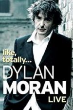 Watch Dylan Moran: Like, Totally Zmovies
