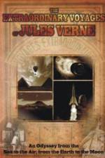 Watch The Extraordinary Voyages of Jules Verne Zmovies