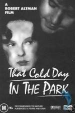 Watch That Cold Day in the Park Zmovies