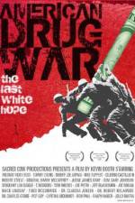 Watch American Drug War The Last White Hope Zmovies