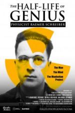 Watch The Half-Life of Genius Physicist Raemer Schreiber Zmovies