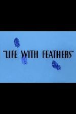 Watch Life with Feathers (Short 1945) Zmovies