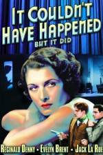 Watch It Couldn't Have Happened - But It Did Zmovies