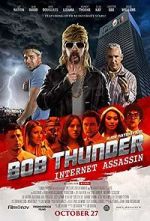 Watch Bob Thunder: Internet Assassin Zmovies