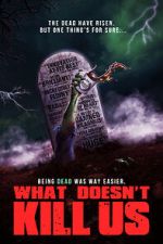 Watch What Doesn\'t Kill Us Zmovies