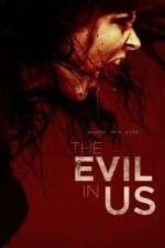 Watch The Evil in Us Zmovies