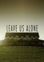 Watch Leave Us Alone (Short 2013) Zmovies