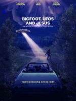 Watch Bigfoot, UFOs and Jesus Zmovies