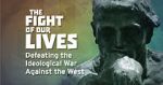 Watch The Fight of Our Lives: Defeating the Ideological War Against the West Zmovies