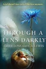 Watch Through a Lens Darkly: Grief, Loss and C.S. Lewis Zmovies