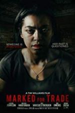 Watch Marked for Trade Zmovies