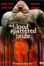 Watch The Blood Spattered Bride Megashare