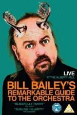 Watch Bill Bailey's Remarkable Guide to the Orchestra Zmovies