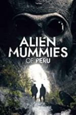 Watch Alien Mummies of Peru Zmovies