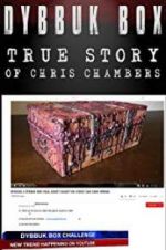 Watch Dybbuk Box: The Story of Chris Chambers Zmovies