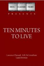 Watch Ten Minutes to Live Zmovies