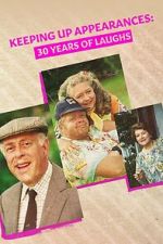 Watch Keeping Up Appearances: 30 Years of Laughs Zmovies