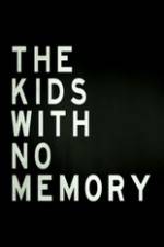 Watch The Kids With no Memory Zmovies