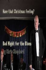 Watch Bad Night for the Blues Zmovies