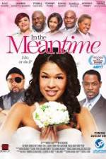 Watch In the Meantime Zmovies