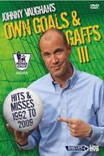Watch Johnny Vaughan - Own Goals and Gaffs 3 Zmovies