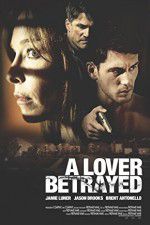 Watch A Lover Betrayed Zmovies