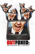 Watch Outfoxed: Rupert Murdoch\'s War on Journalism Zmovies