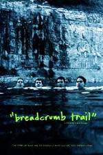 Watch Breadcrumb Trail Zmovies
