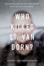 Watch Who Killed Lt. Van Dorn? Zmovies