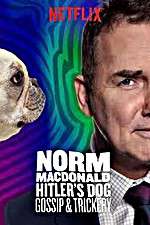 Watch Norm Macdonald: Hitler\'s Dog, Gossip & Trickery Zmovies