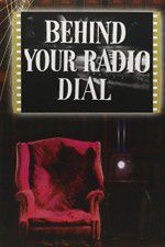 Watch Behind Your Radio Dial Zmovies