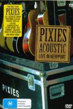 Watch Pixies Acoustic Live in Newport Zmovies