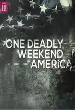 Watch One Deadly Weekend in America Zmovies