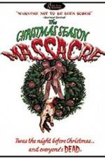 Watch The Christmas Season Massacre Zmovies