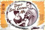 Watch Don\'t Ever Leave Me Zmovies