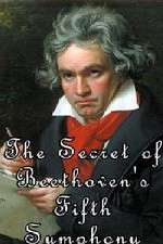 Watch The Secret of Beethoven's Fifth Symphony Zmovies