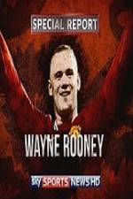 Watch Wayne Rooney Special Report Zmovies