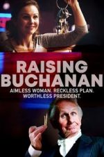 Watch Raising Buchanan Zmovies