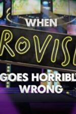 Watch When Eurovision Goes Horribly Wrong Zmovies