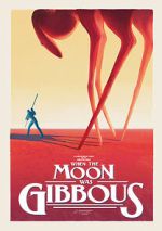 Watch When the Moon Was Gibbous (Short 2021) Zmovies