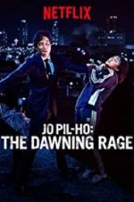 Watch Jo Pil-ho: The Dawning Rage Zmovies