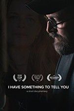 Watch I Have Something to Tell You Zmovies