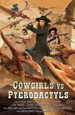 Watch Cowgirls vs. Pterodactyls Zmovies