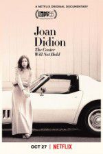 Watch Joan Didion: The Center Will Not Hold Zmovies