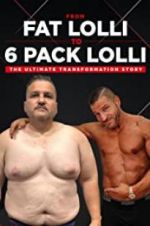 Watch From Fat Lolli to Six Pack Lolli: The Ultimate Transformation Story Zmovies