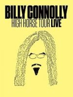 Watch Billy Connolly: High Horse Tour Live Zmovies