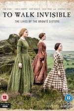 Watch To Walk Invisible: The Bronte Sisters Zmovies