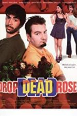 Watch Drop Dead Roses Zmovies