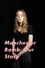 Watch Manchester Bomb: Our Story Zmovies